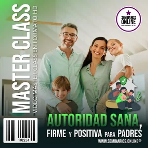 Curso Autoridad Sana, Firme y Positiva para Padres