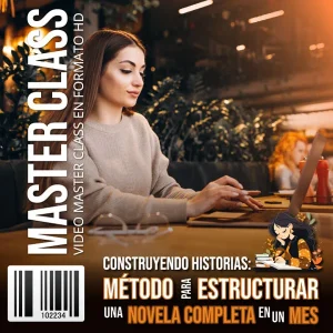 Curso Construyendo Historias- Método para Estructurar una Novela Completa en un Mes