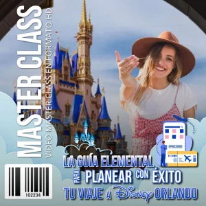 Curso La Guía Elemental para Planear con Éxito tu Viaje a Disney Orlando